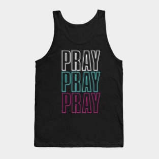 Pray pray pray-w/t/p Tank Top